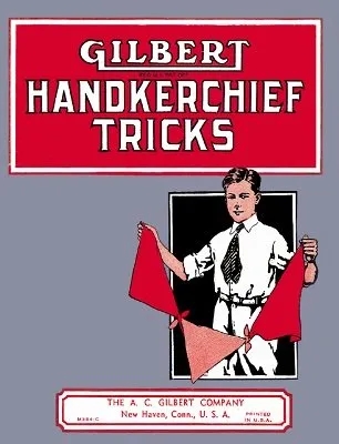 Gilbert Handkerchief Tricks by A. C. Gilbert - Click Image to Close